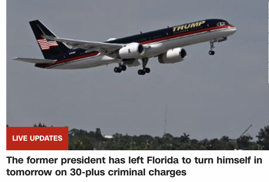 The former president has left Florida to turn himself in tomorrow on 30-plus criminal charges